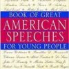 Book of Great American Speeches for Young People