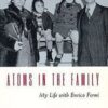 Atoms in the Family: My Life with Enrico Fermi