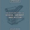 Christian Guides to the Classics: The Devotional Poetry of Donne, Herbert, and Milton