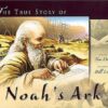 The True Story of Noah's Ark