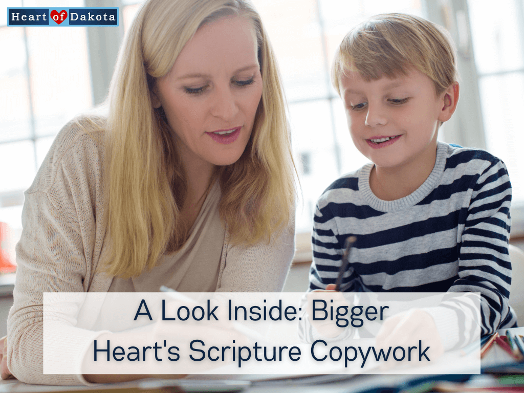Heart of Dakota - A Look Inside: Bigger Heart's Scripture Copywork
