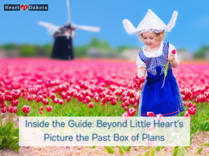 Heart of Dakota - Inside the Guide: Beyond Little Heart's Picture the Past Box of Plans